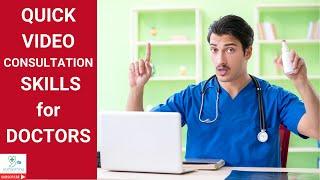 Quick video consultation skills for doctors