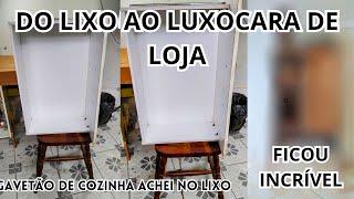 Do lixo ao luxo, transformei um gavetão de cozinha em um móvel lindo inédito