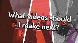 JToH - What videos should I make next?