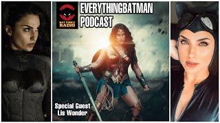 BatForceRadio Presents: EverythingBatman Episode 4 w/ Lis Wonder!