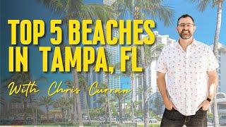 TOP 5 BEACHES IN TAMPA TO AVOID THE CROWDS, FLORIDA  - With Chris Curran