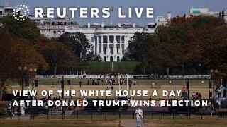 LIVE: View of the White House a day after Donald Trump wins election | REUTERS