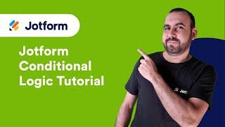 Jotform Conditional Logic Tutorial