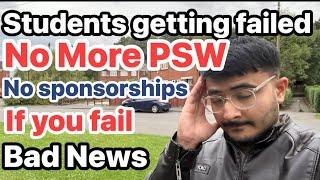 No more PSW | No Visa Sponsorships for International Students if you will fail in your studies in UK