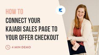 Connect your Kajabi sales page to your offer checkout