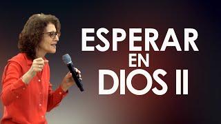 Esperar en Dios II  | Familia La Roca | Agosto 27, 2023