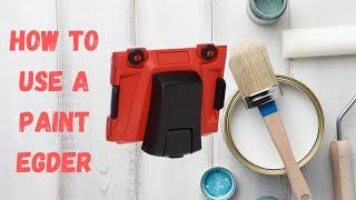 How To Use A Paint Edger