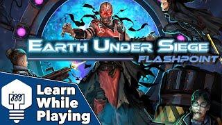 Earth Under Siege: Flashpoint - Learn While Playing