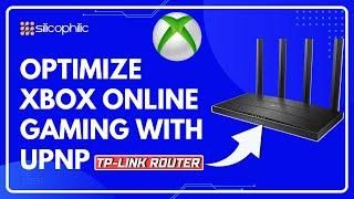 Boost Your Xbox Online Gaming: UPnP Setup on TP-Link Router! | TP-Link Router UPnP Guide -Xbox Live!