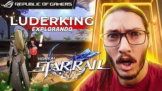 Explorando o Universo de Honkai Star Rail com Luderking!  Novas Aventuras Espaciais | ROG PLAYS 