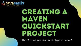 How to Create a Maven Project with the Quickstart Archetype