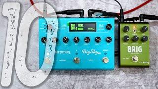 10 Beautiful Ambient Sounds | STRYMON BigSky MX + BRIG dBucket Delay