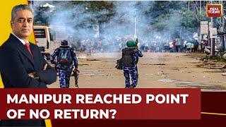 Has The Situation In Manipur Reached The Point Of No Return? | News Today