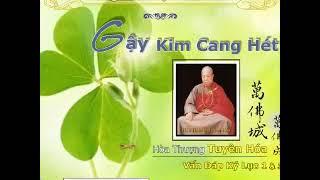 Gậy Kim Cang Hét - Hòa Thượng Tuyên Hóa