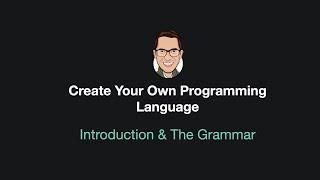 Create Your Own Programming Language - Part 1