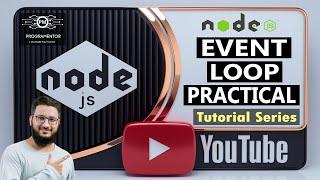 24 | Practical of Event Loop In Node JS | Event Loop Practical Node JS | Libuv | Thread (Hindi/Urdu)