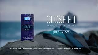 Durex Close Fit | The Close Fit makes all the difference