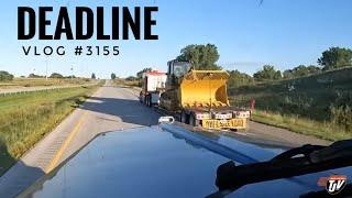 DEADLINE | My Trucking Life  | Vlog #3155