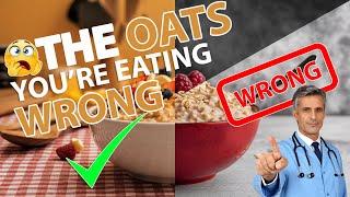 Oats You've Been Eating WRONG All Along!