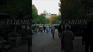 ELIZABETH STREET GARDEN | NYC #hiddengems #newyork #shorts #youtubeshorts #shortsvideo #nycparks