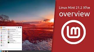 Linux Mint 21.2 Xfce overview | Light, simple, efficient