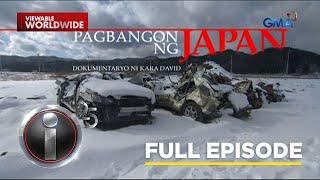 ‘Pagbangon ng Japan,’ dokumentaryo ni Kara David (Full Episode) | I-Witness