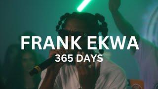 Frank Ekwa - 365 Days (Reks and the Mandem)