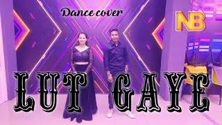 Lut_Gaye_Dance_video_-_jubin Nautiyal_|_Nikhil bhandari & Hamani_dance cover || Nikhil bhandari ||