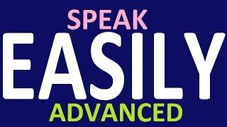 How to learn English speaking easily. Advanced English speaking practice. English lessons