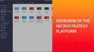 The MicroStrategy Enterprise Analytics Platform