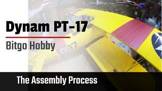 Assembly of the Dynam PT-17 from Bitgo Hobby