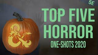 My Top Five D&D Horror One Shots for Halloween 2020