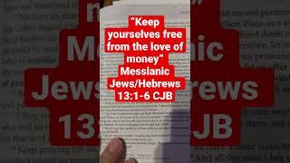 “Keep yourselves free from the love of money” Messianic Jews/Hebrews 13:1-6 | CJB