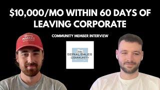 $10,000/mo in 60 Days - How Sam Escaped His Corporate Sales Job