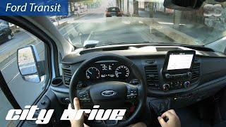 Ford Transit Custom (2019) - City Test Drive POV