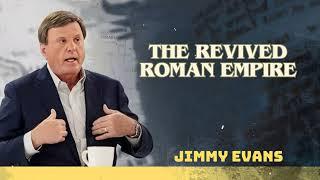 Pastor Jimmy Evans | The Revived Roman Empire