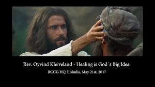 Øyvind Kleiveland   Healing is God´s Big Idea