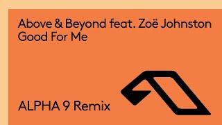 Above & Beyond feat. Zoë Johnston - Good For Me (ALPHA 9 Remix) [@arty_music]