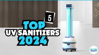 Top 5 UV Sanitizers 2024- Watch This Before You Buy