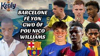 Barcelone fè yon gwo Òf pou Nico Williams|| Sancho Vle vin Nan Barcelone| Marc Guiu rejwenn Chelsea