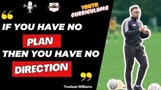 Building a Youth Curriculum with Academy Coach Temisan Williams (Former Arsenal, Tottenham & Fulham)