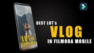 Best Luts for Vlog in Filmora Mobile #filmora