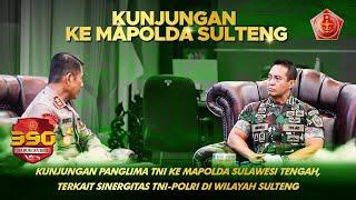 Kunjungan Panglima TNI ke Mapolda Sulawesi Tengah, Terkait Sinergitas TNI - POLRI di Wilayah Sulteng