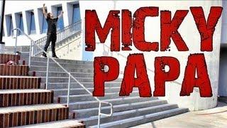 MICKY PAPA - WORLDS CLEANEST SWITCH TRE FLIP ???