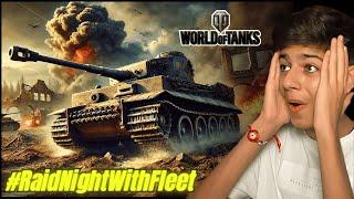 World Of Tanks LIVE | @GamerFleet #RaidNightWithFleet #gamerfleet #worldoftanks