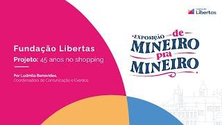 Fundação Libertas, projeto: 45 anos no shopping