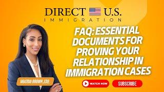 FAQ: Essential Documents for Proving Your Relationship in Immigration Cases ||  Miatrai Brown