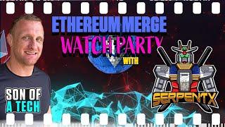 Ethereum Merge Watch Party With SerpentX Tech