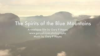 The Spirits of the Blue Mountains - A Timelapse Film by Gary P Hayes. Blue Mountains, Australia