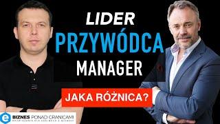  PRZYWÓDCA, LIDER, MANAGER CO ICH RÓŻNI?